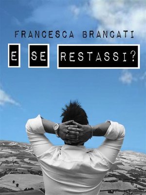 cover image of E se restassi?